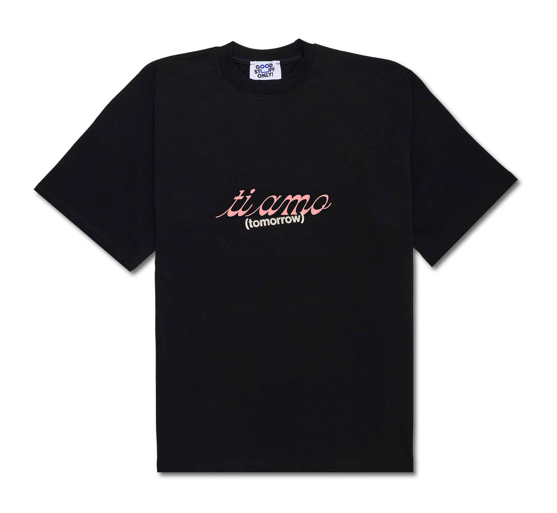 "Ti Amo Tomorrow" T-shirt