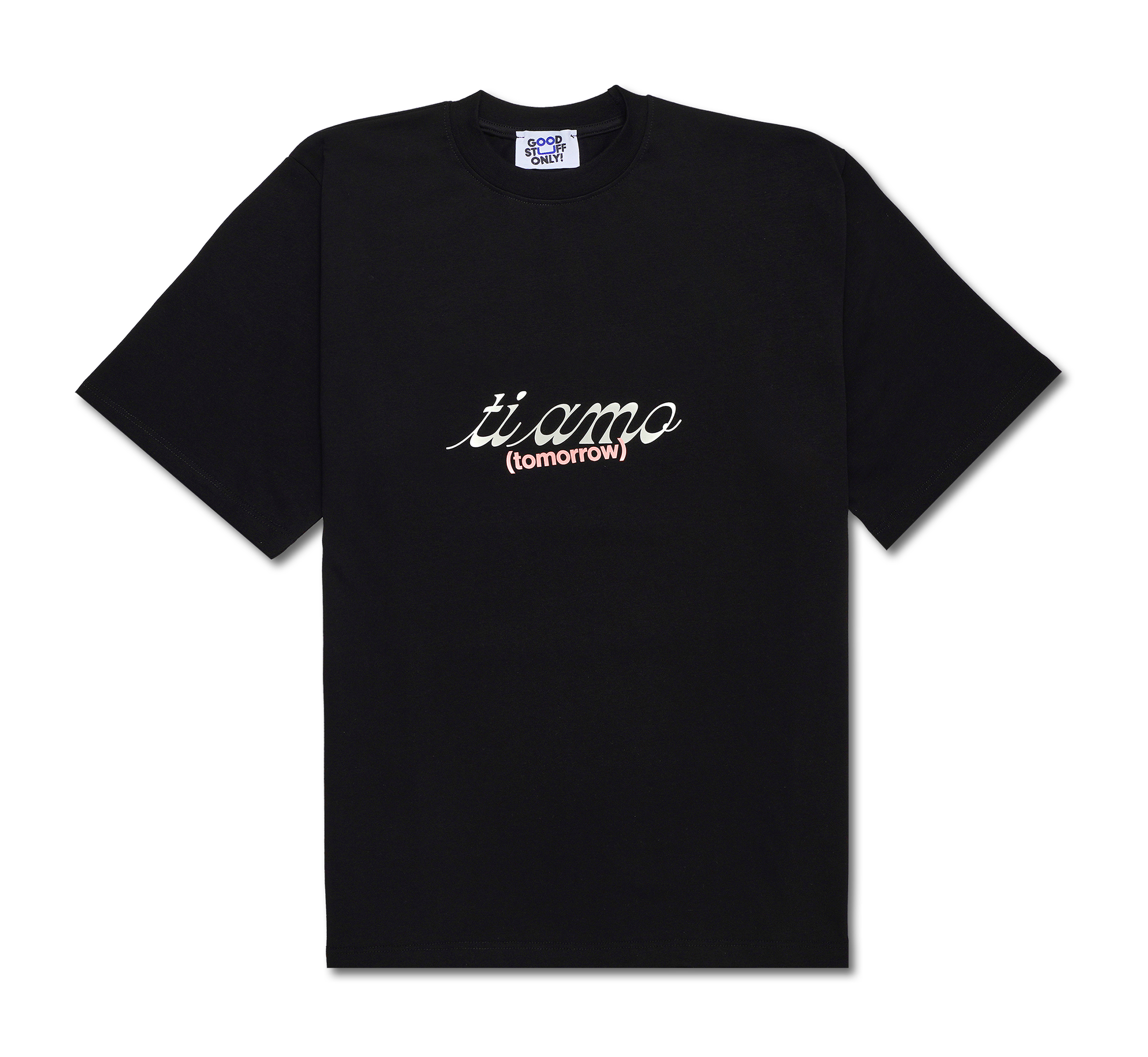 "Ti Amo Tomorrow" T-shirt