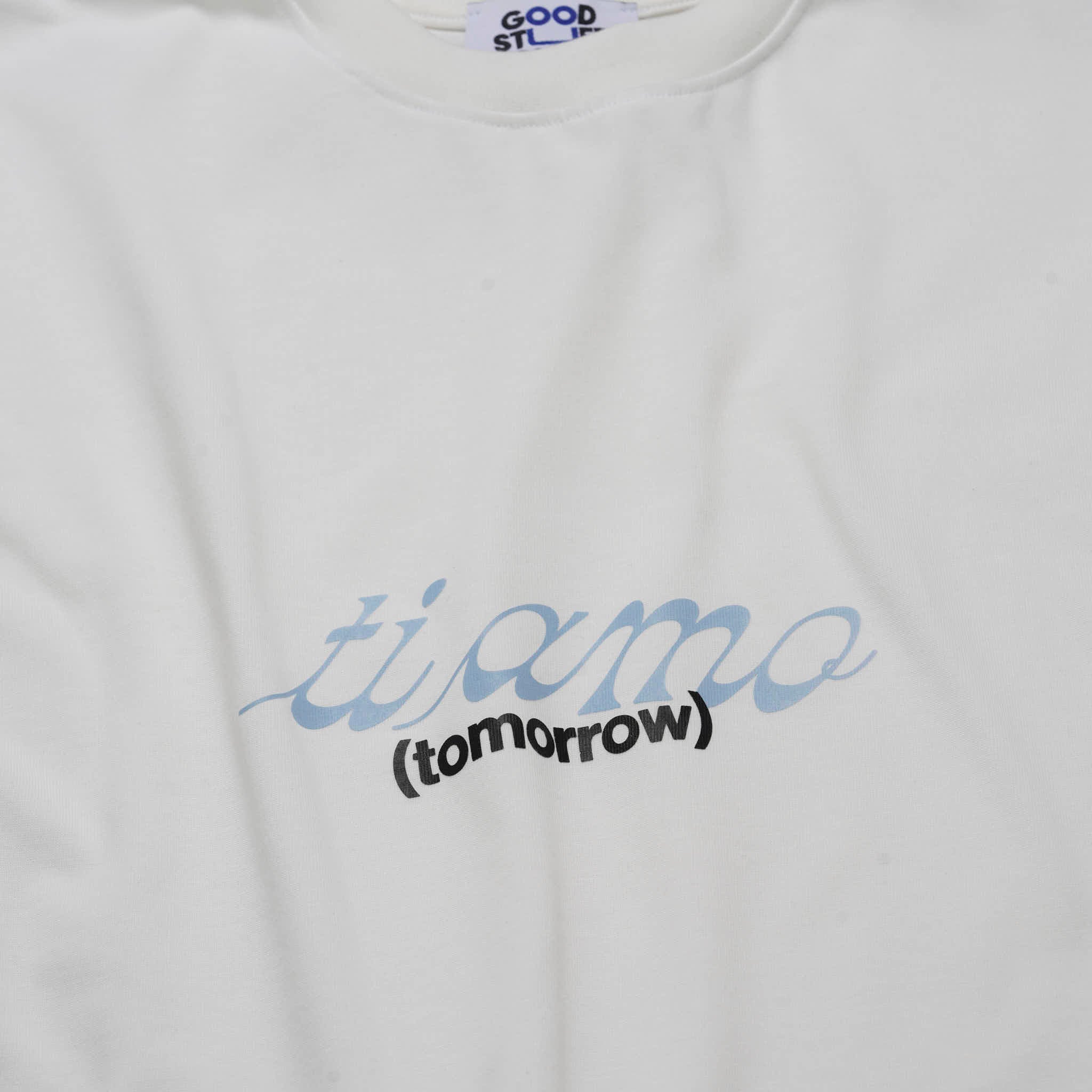 "Ti Amo Tomorrow" T-shirt