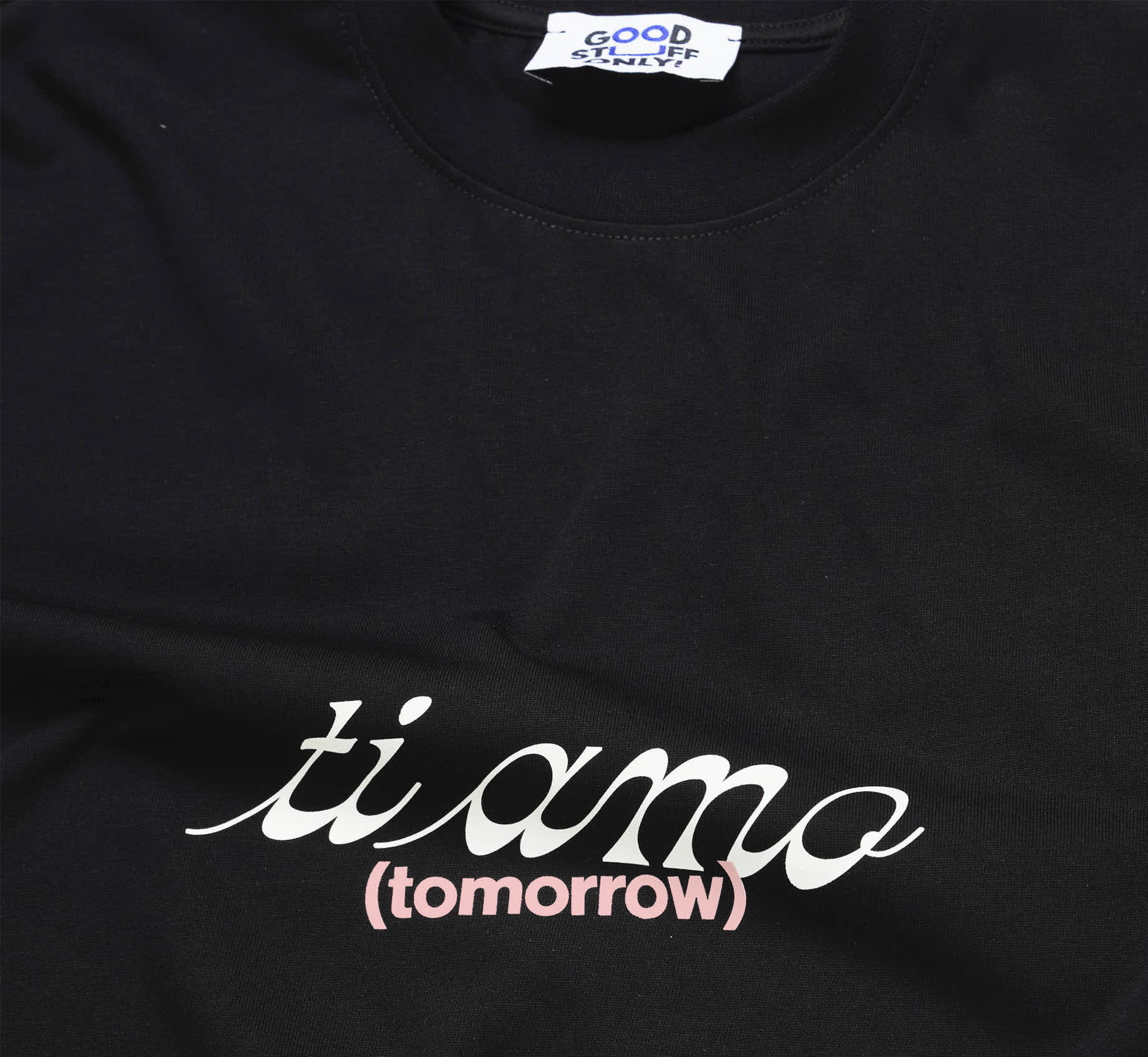 "Ti Amo Tomorrow" T-shirt